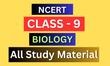 Class 9th Biology Syllabus, Solutions, Notes, QA, Pdf