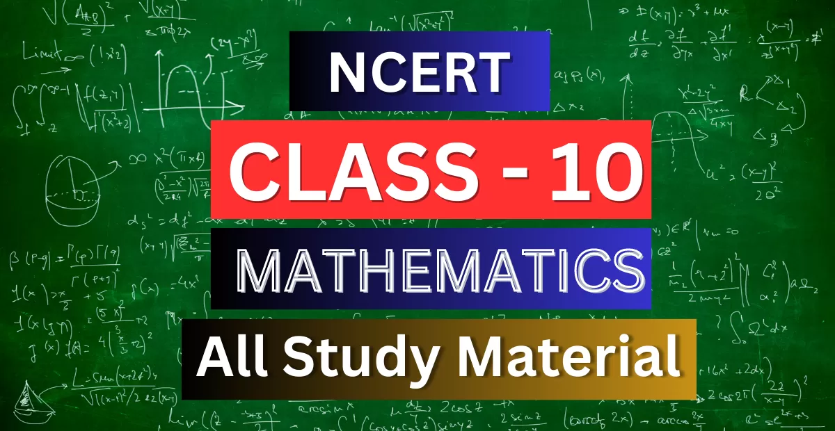 Class 10th Mathematics Syllabus, Solutions, Notes, QA, Pdf