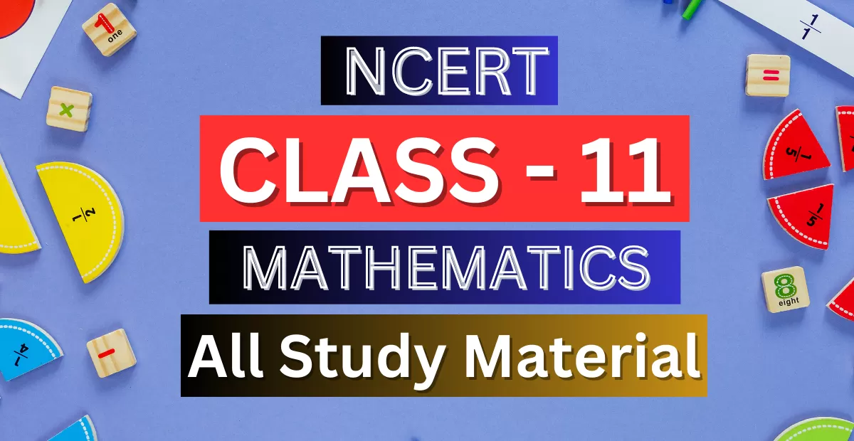 Class 11th Mathematics Syllabus, Solutions, Notes, QA, Pdf